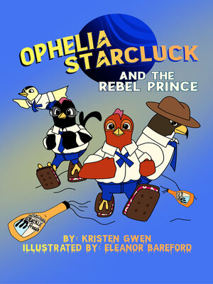 cover image of Ophelia Starcluck and the Rebel Prince